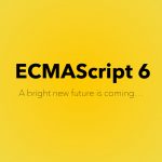 ECMAScript 2015 - ES6